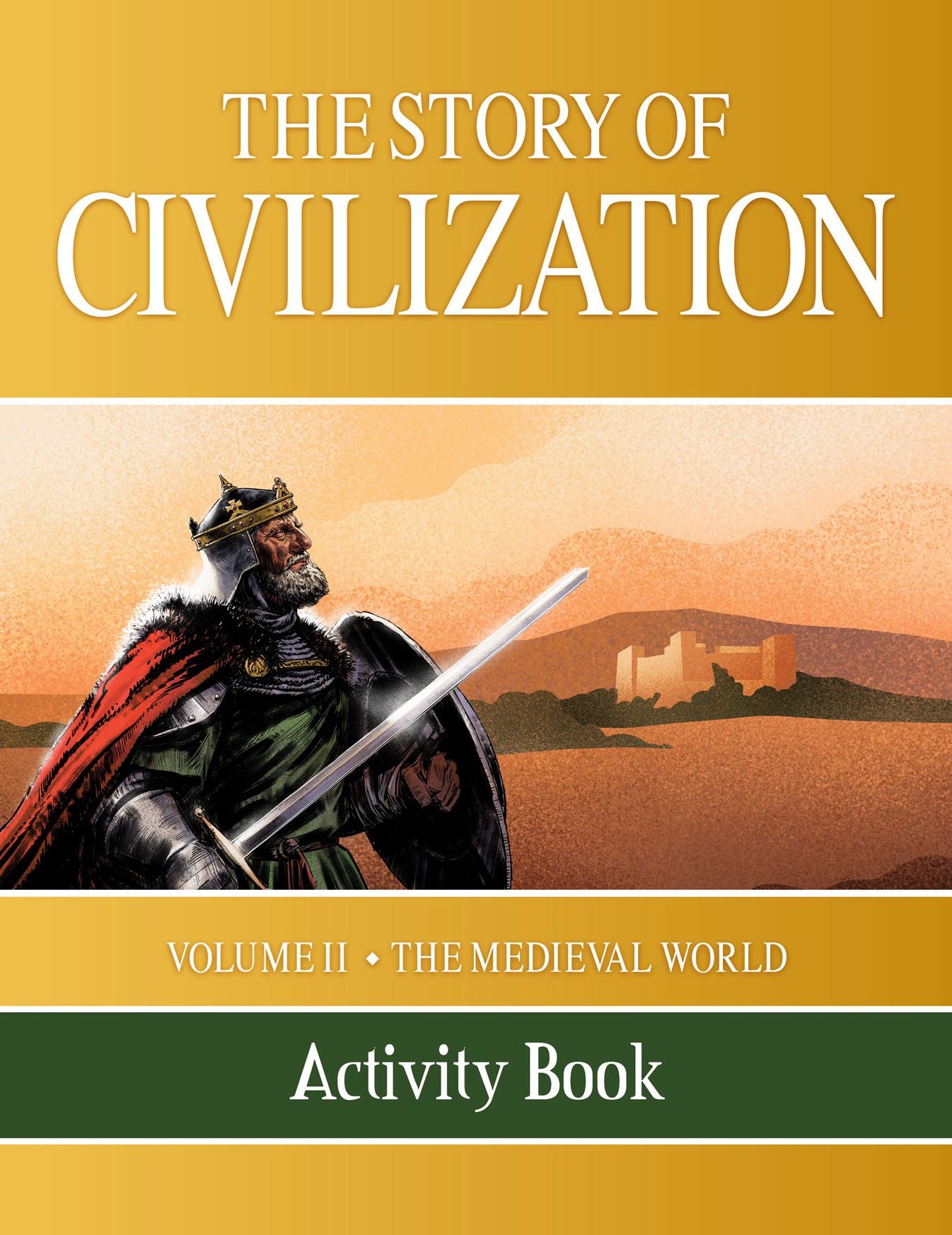 The Story of Civilization: VOLUME II - The Medieval World Activity Book