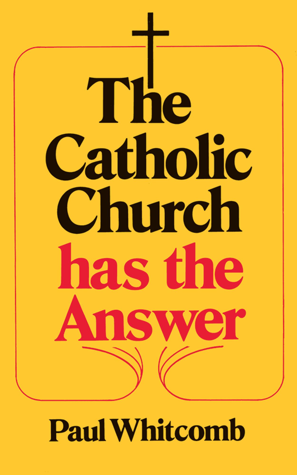 The Catholic Church has the Answer
