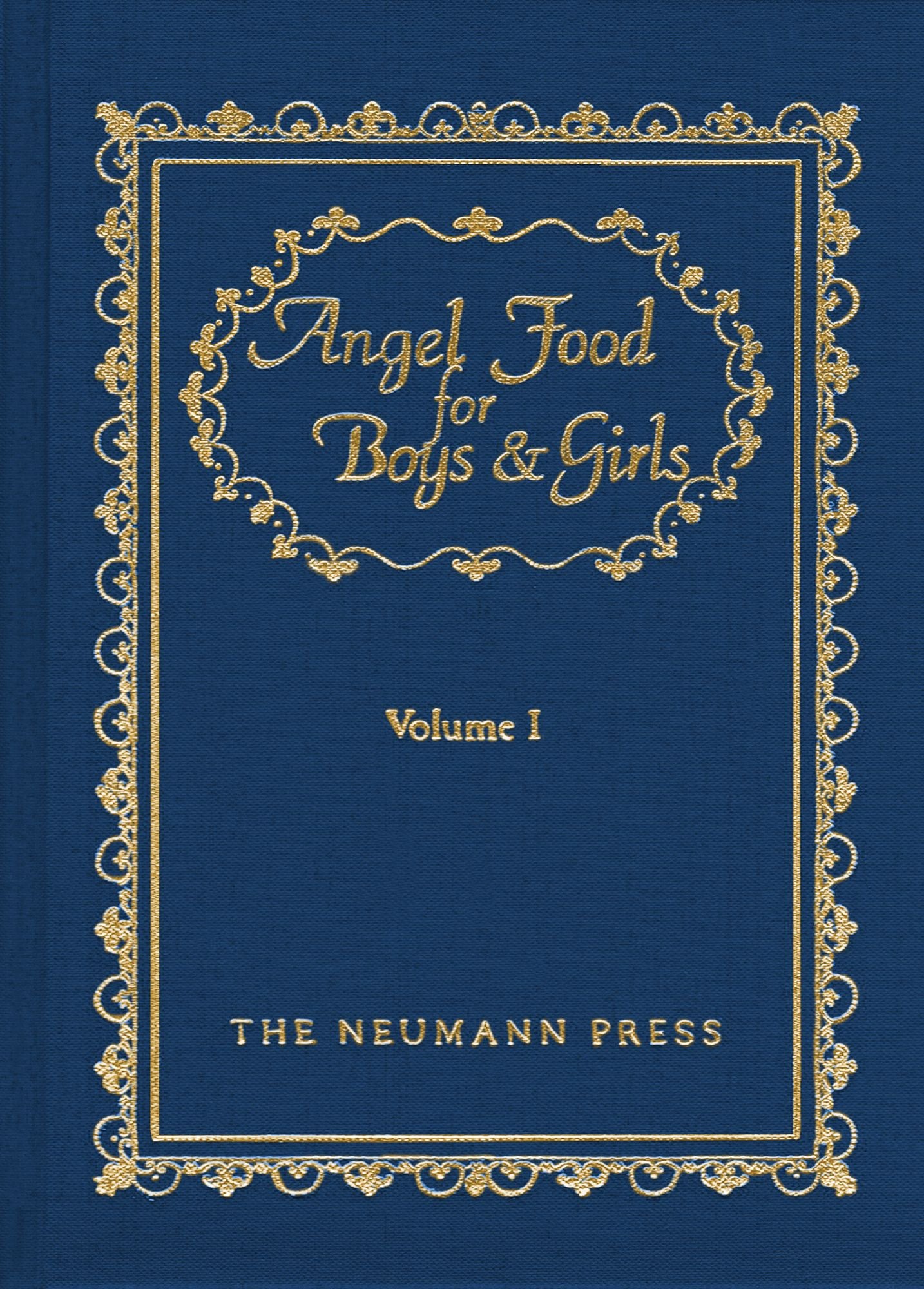 Angel Food For Boys & Girls: Vol. I
