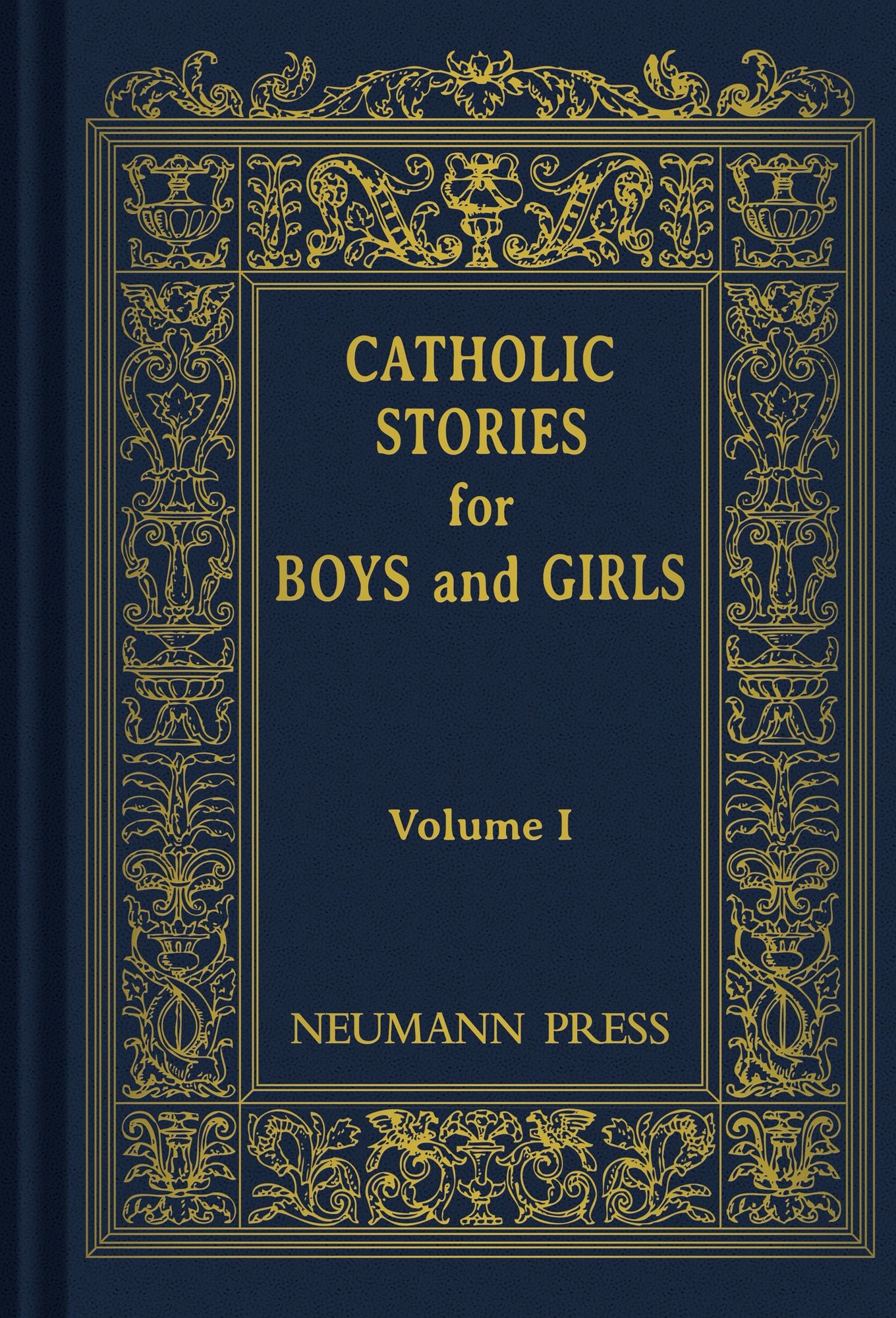 Catholic Stories For Boys & Girls: Volume 1