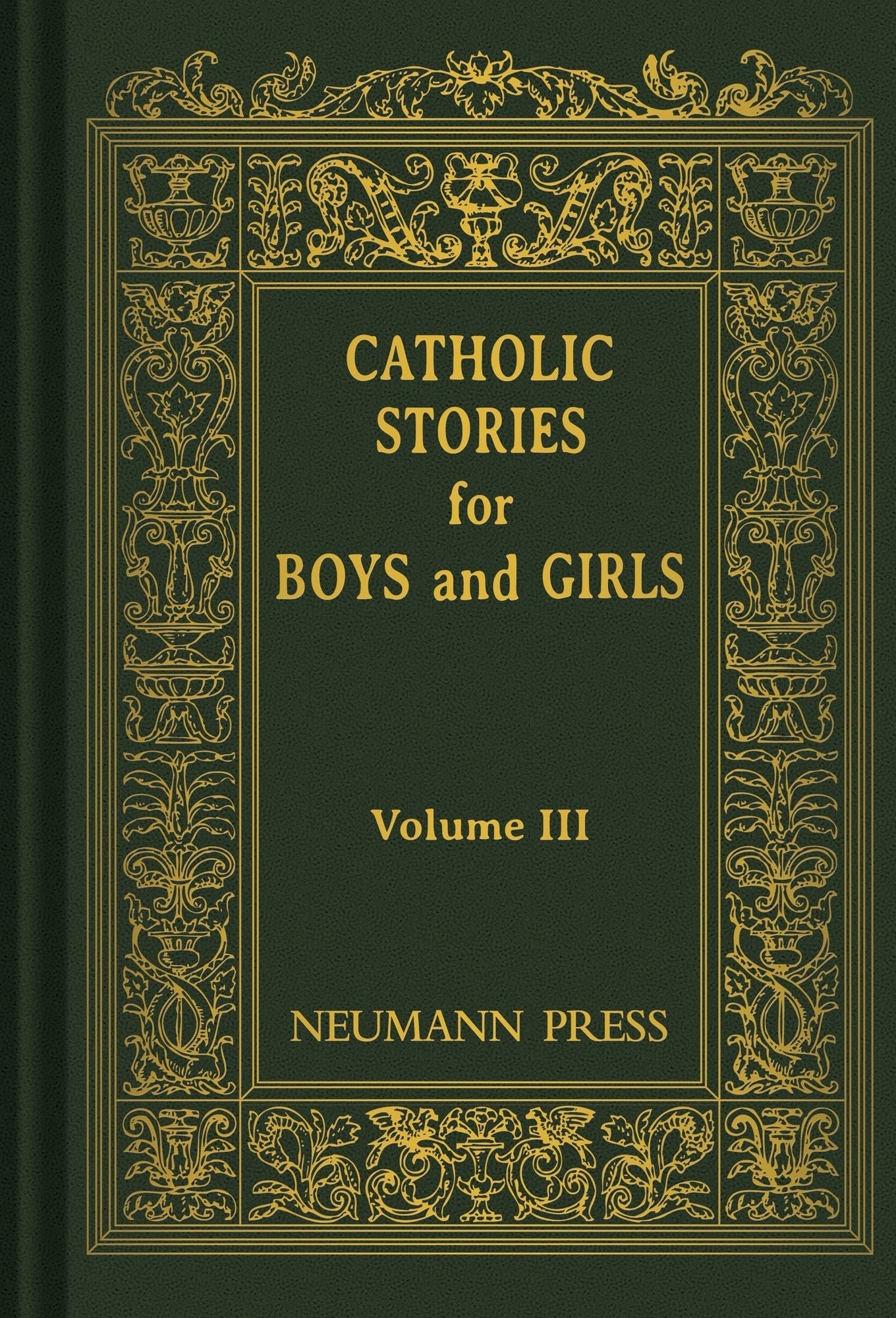 Catholic Stories For Boys & Girls: Volume 3