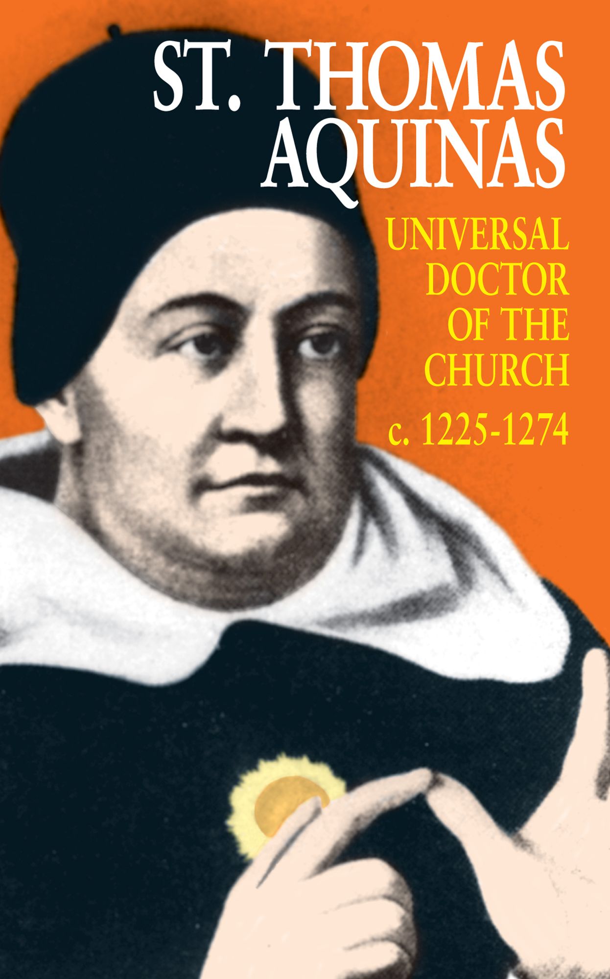 St. Thomas Aquinas: Universal Doctor of the Church (1225-1274)