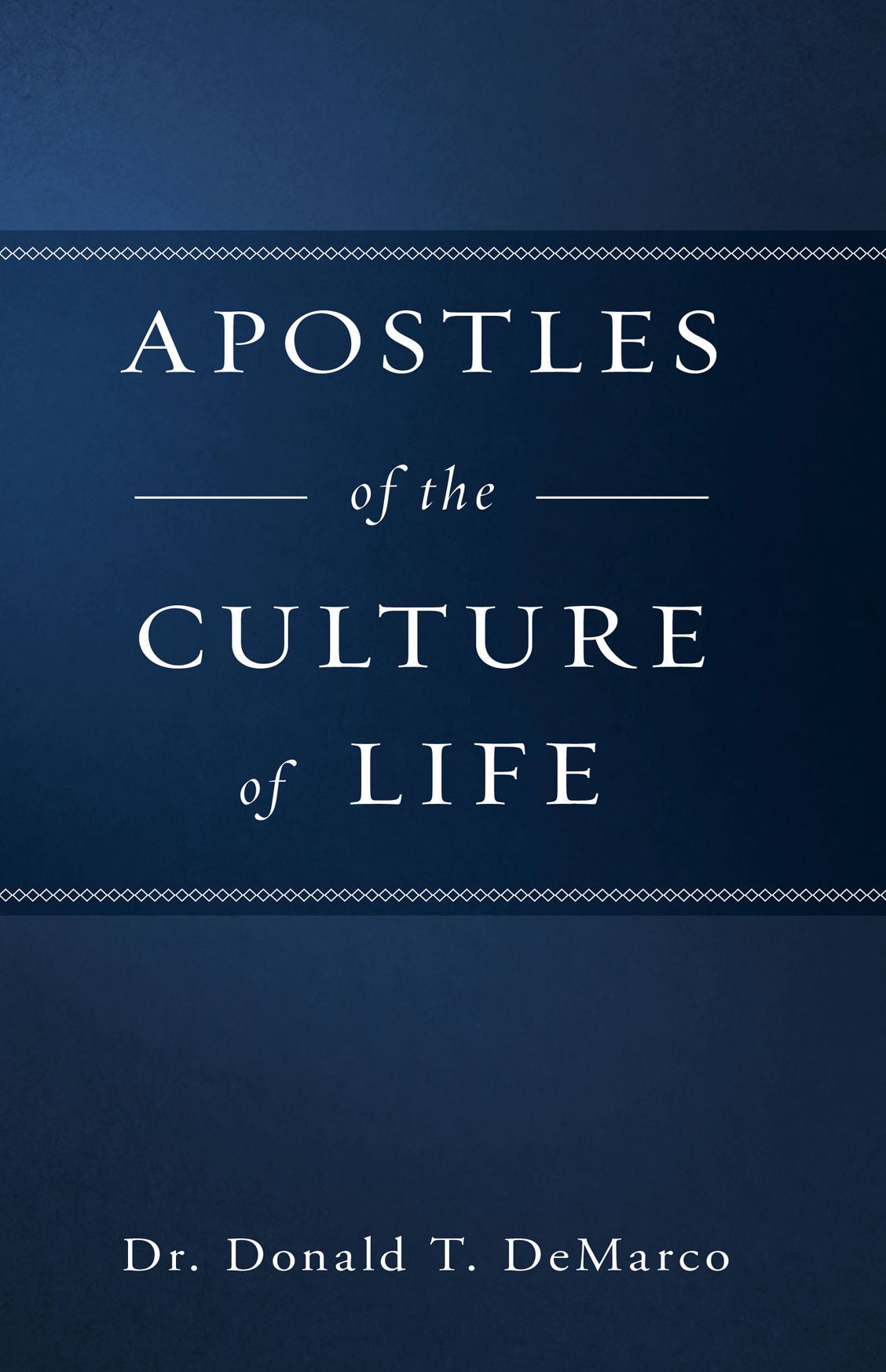 Apostles of the Culture of Life