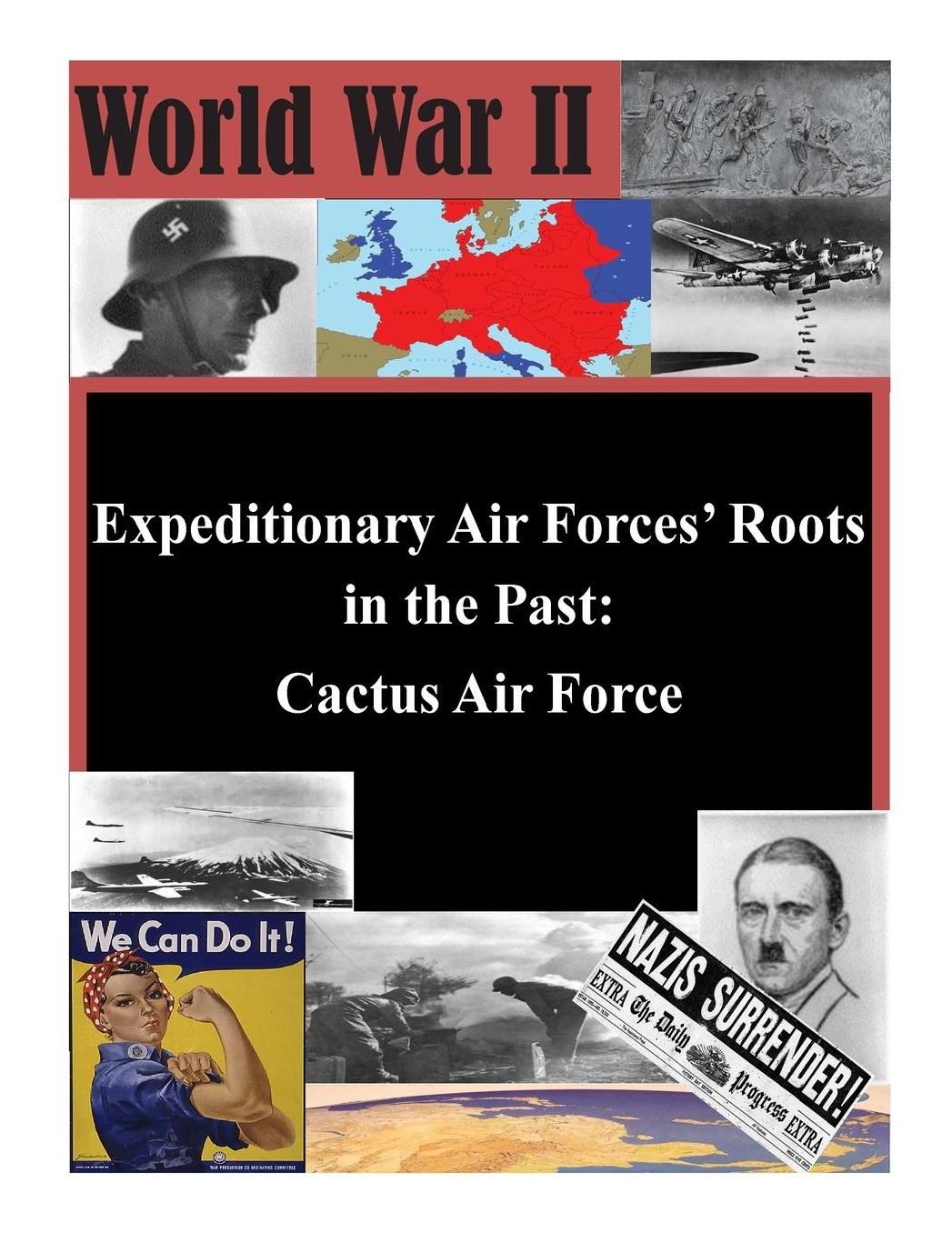 Expeditionary Air Forces' Roots in the Past: Cactus Air Force