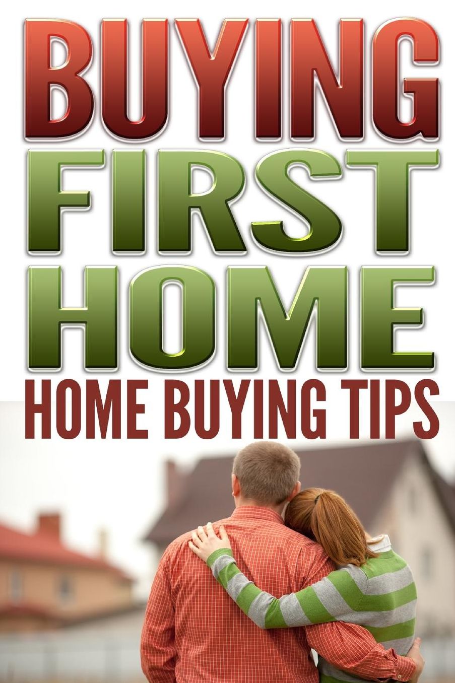 Buying First Home: Tips, First Home Owners Grant & First Mortage Guide, Home Buying Process