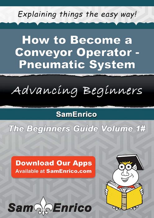 How to Become a Conveyor Operator - Pneumatic System