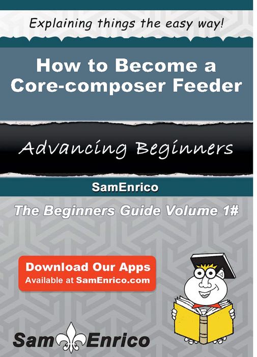 How to Become a Core-composer Feeder