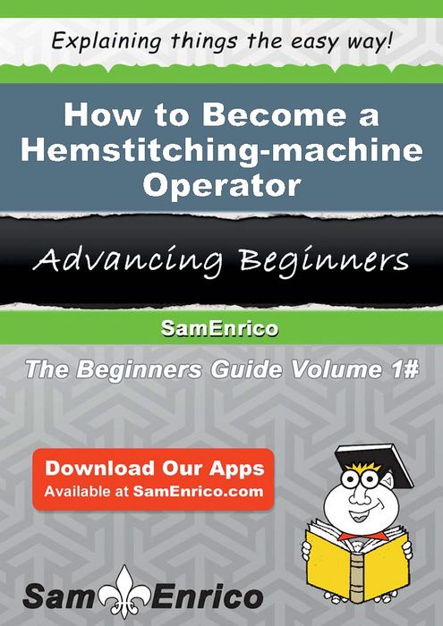 How to Become a Hemstitching-machine Operator