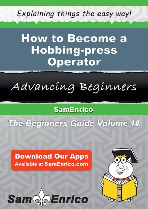 How to Become a Hobbing-press Operator