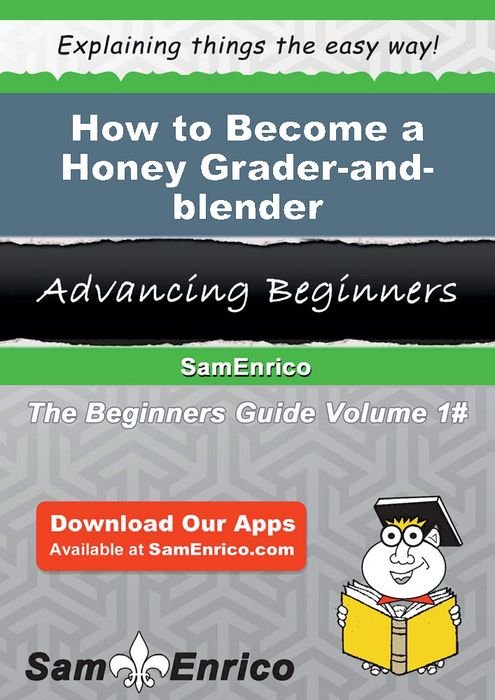 How to Become a Honey Grader-and-blender
