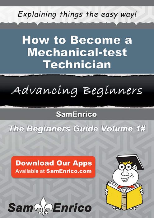How to Become a Mechanical-test Technician