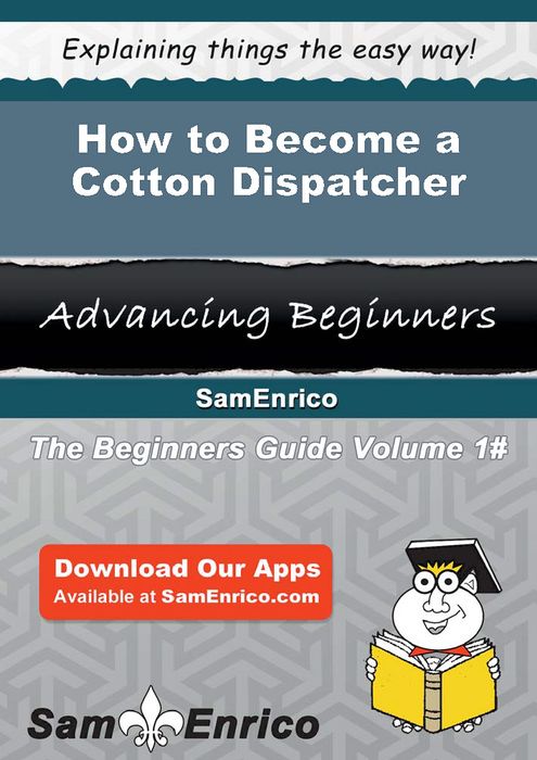 How to Become a Cotton Dispatcher