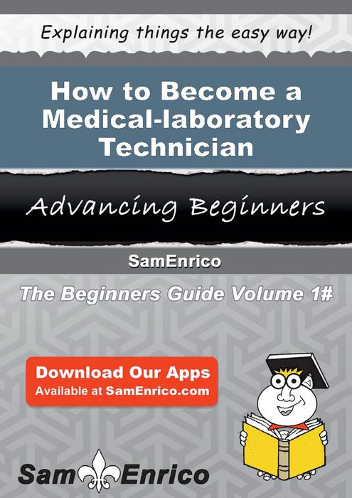 How to Become a Medical-laboratory Technician