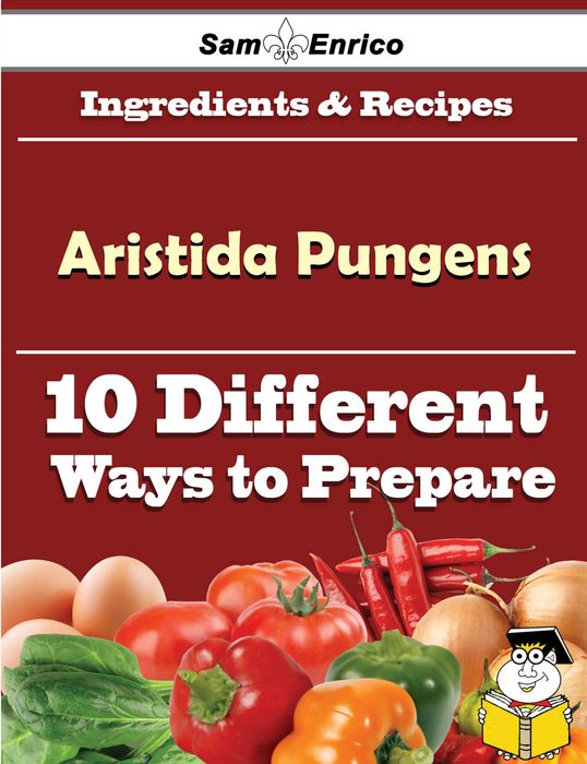 10 Ways to Use Aristida Pungens (Recipe Book)