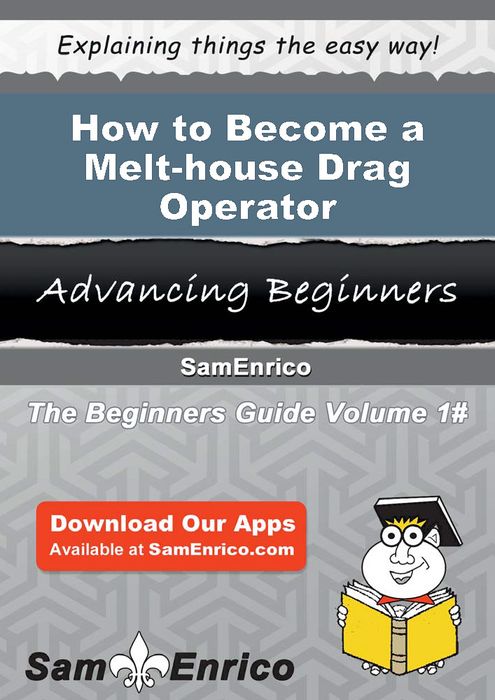 How to Become a Melt-house Drag Operator