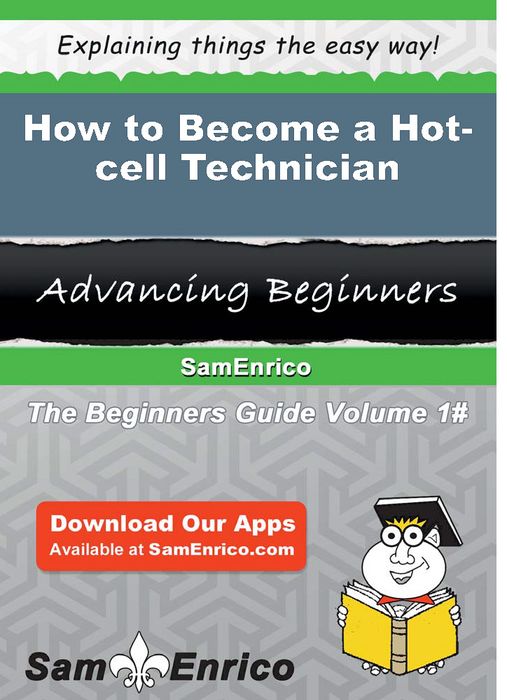 How to Become a Hot-cell Technician