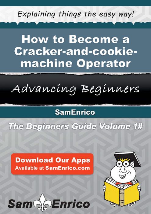 How to Become a Cracker-and-cookie-machine Operator