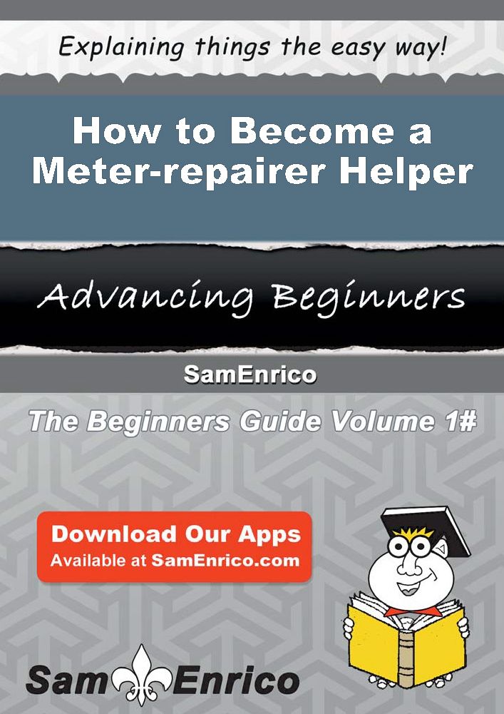 How to Become a Meter-repairer Helper