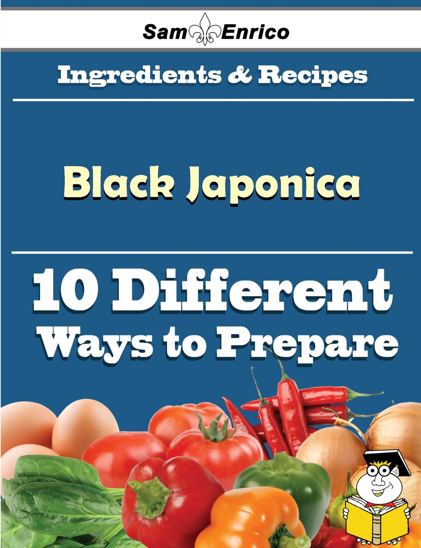 10 Ways to Use Black Japonica (Recipe Book)