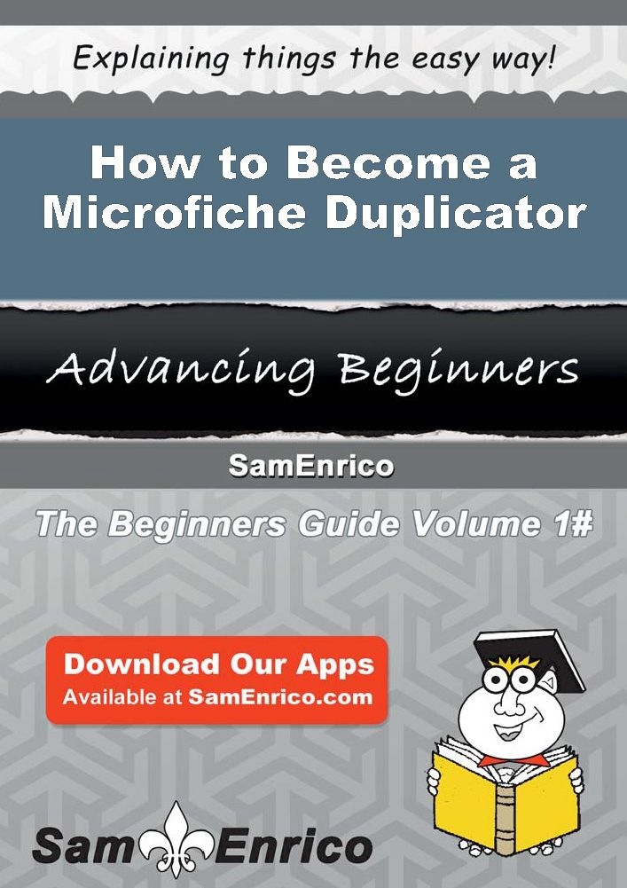 How to Become a Microfiche Duplicator