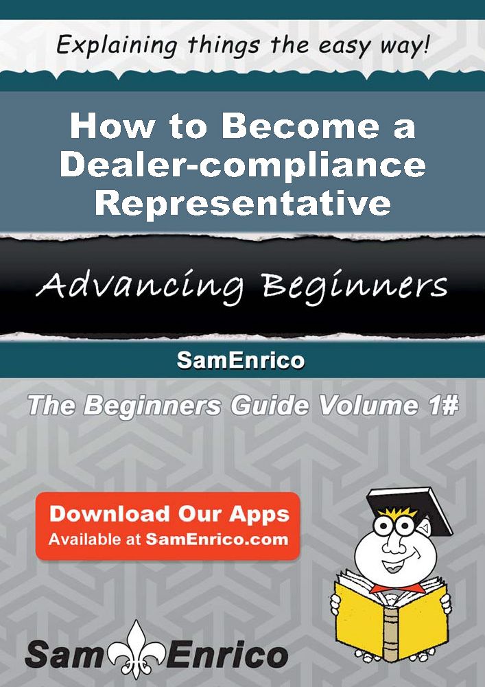 How to Become a Dealer-compliance Representative