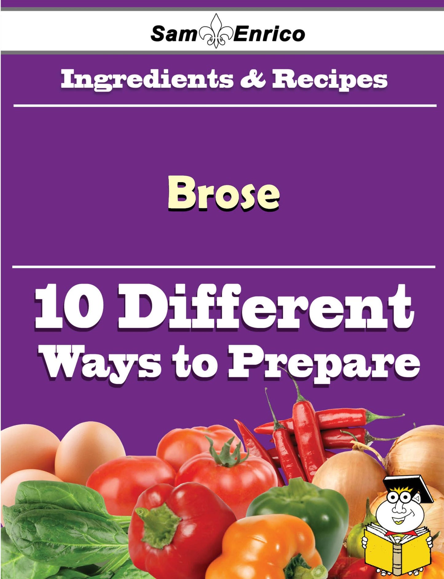 10 Ways to Use Brose (Recipe Book)