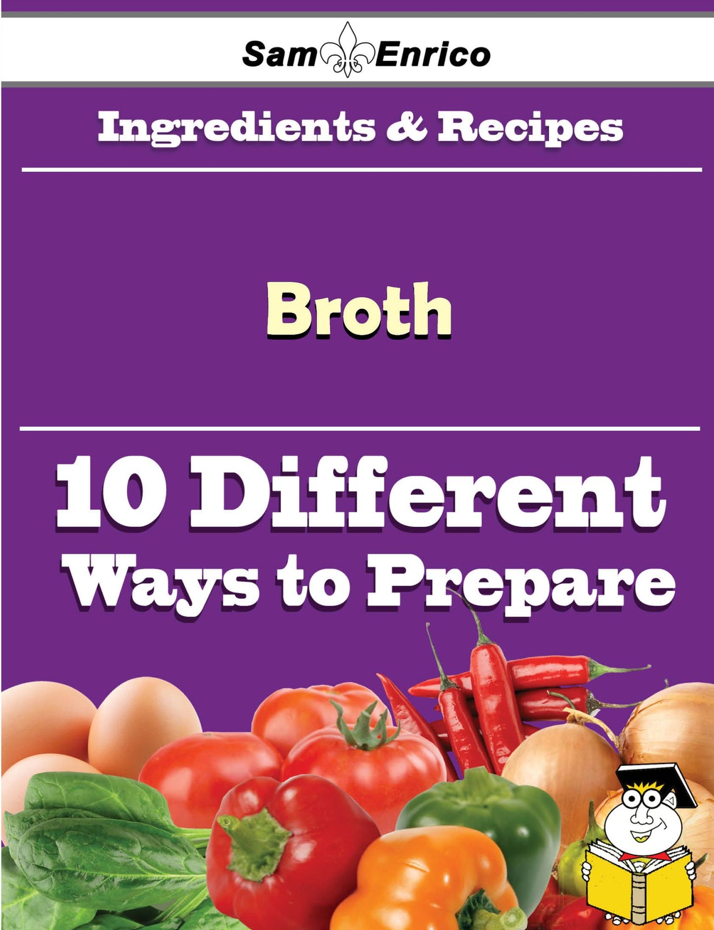 10 Ways to Use Broth (Recipe Book)