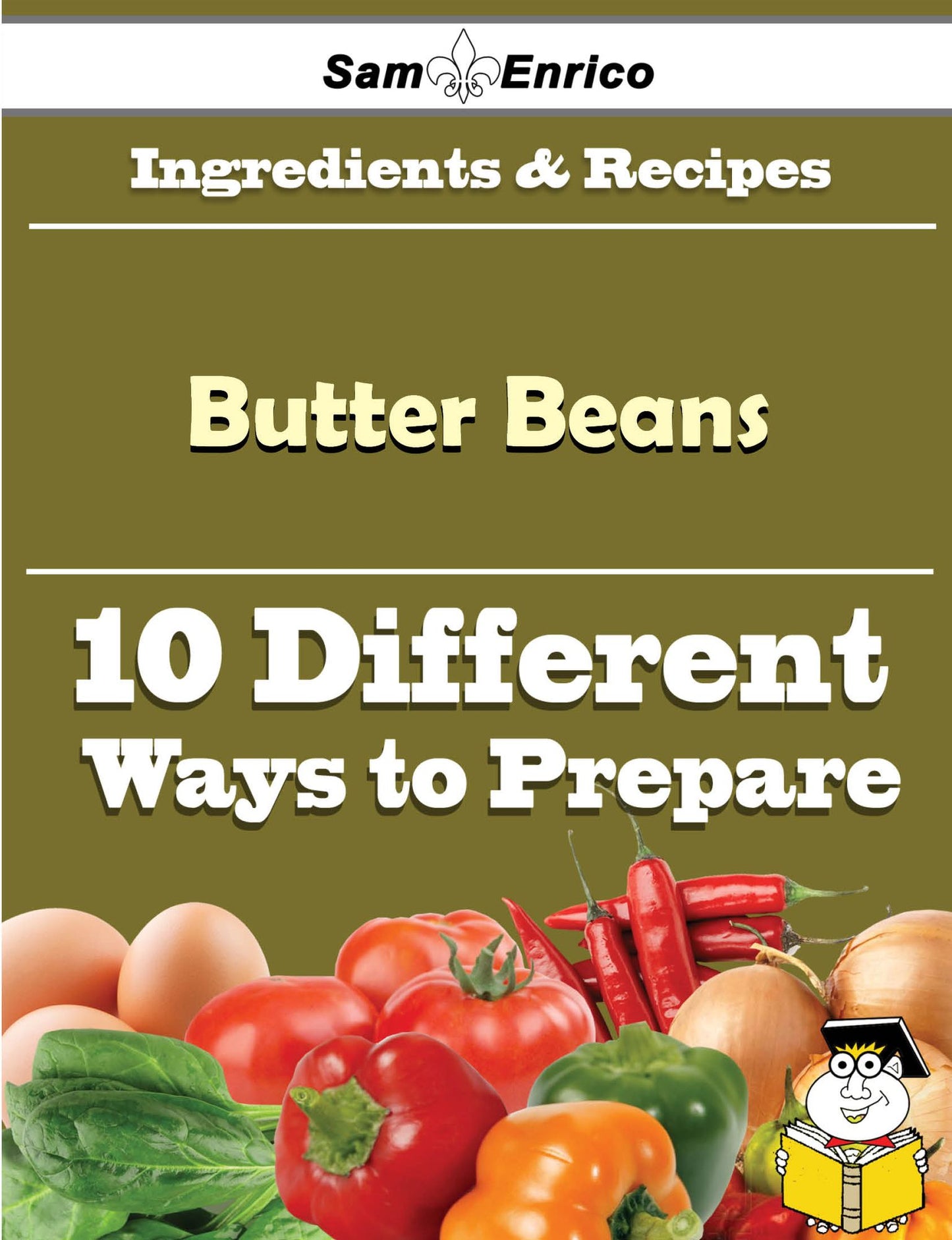 10 Ways to Use Butter Beans (Recipe Book)
