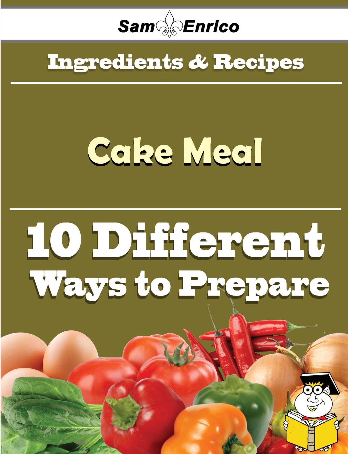 10 Ways to Use Cake Meal (Recipe Book)