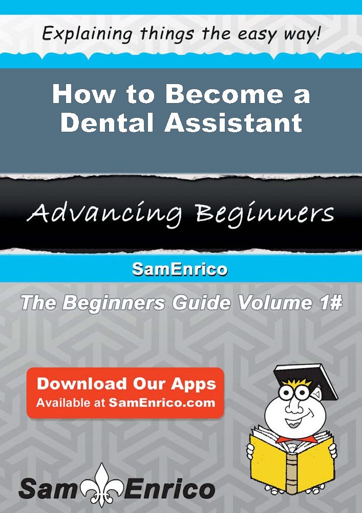 How to Become a Dental Assistant