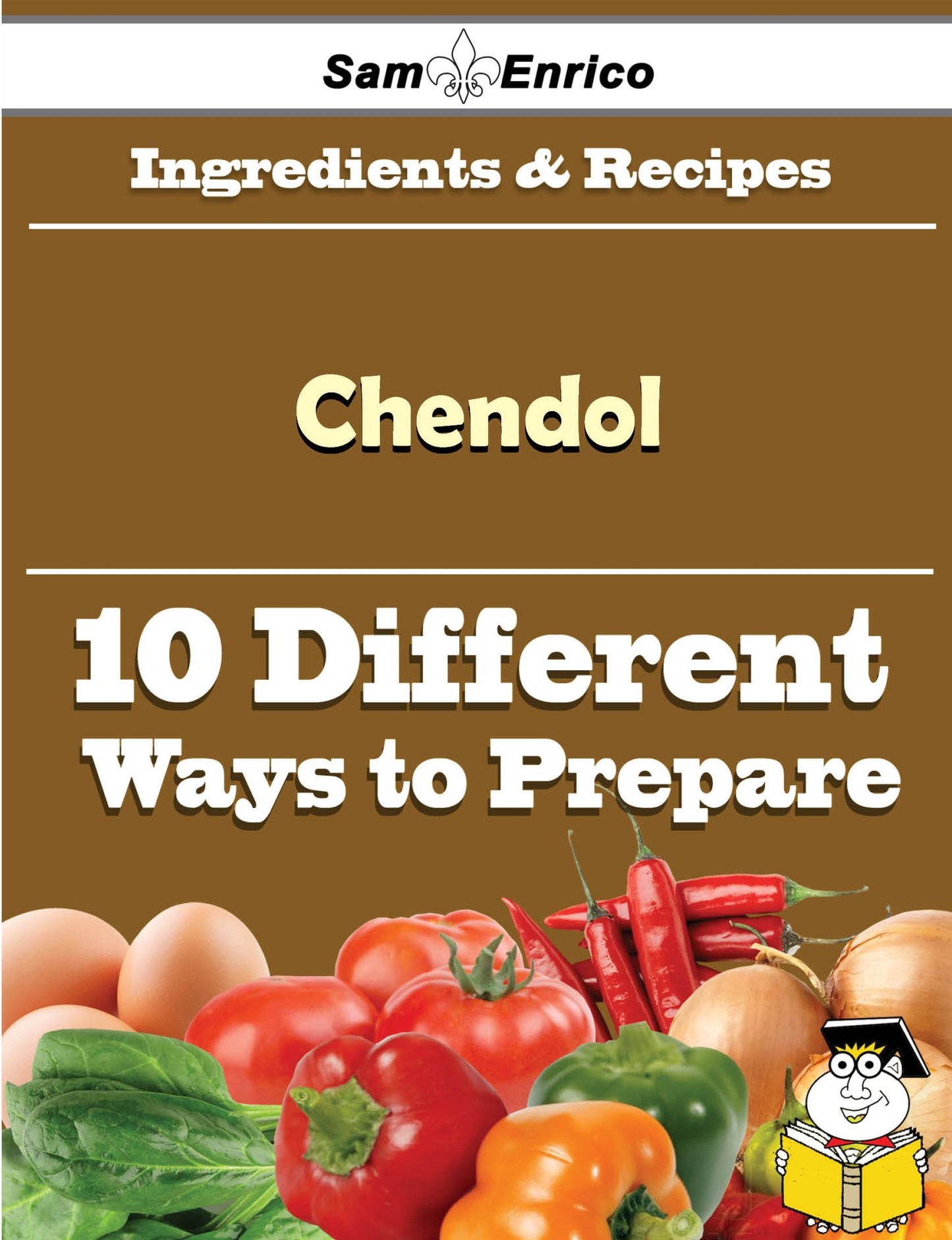 10 Ways to Use Chendol (Recipe Book)