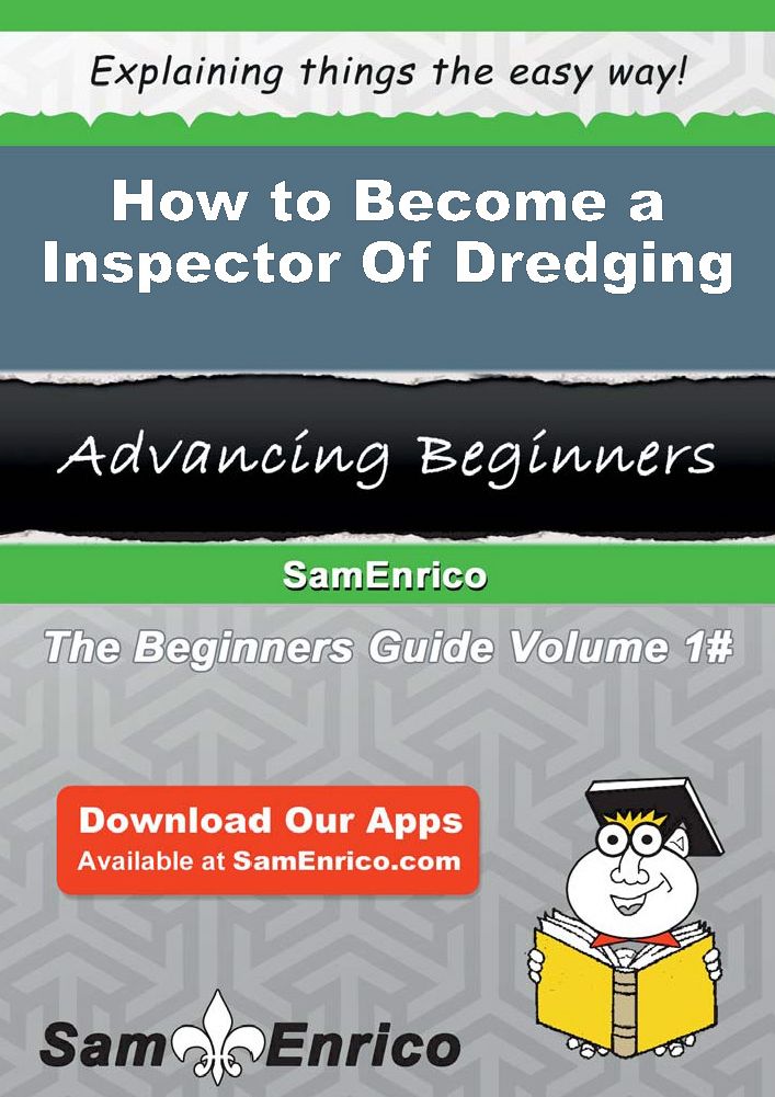 How to Become a Inspector Of Dredging