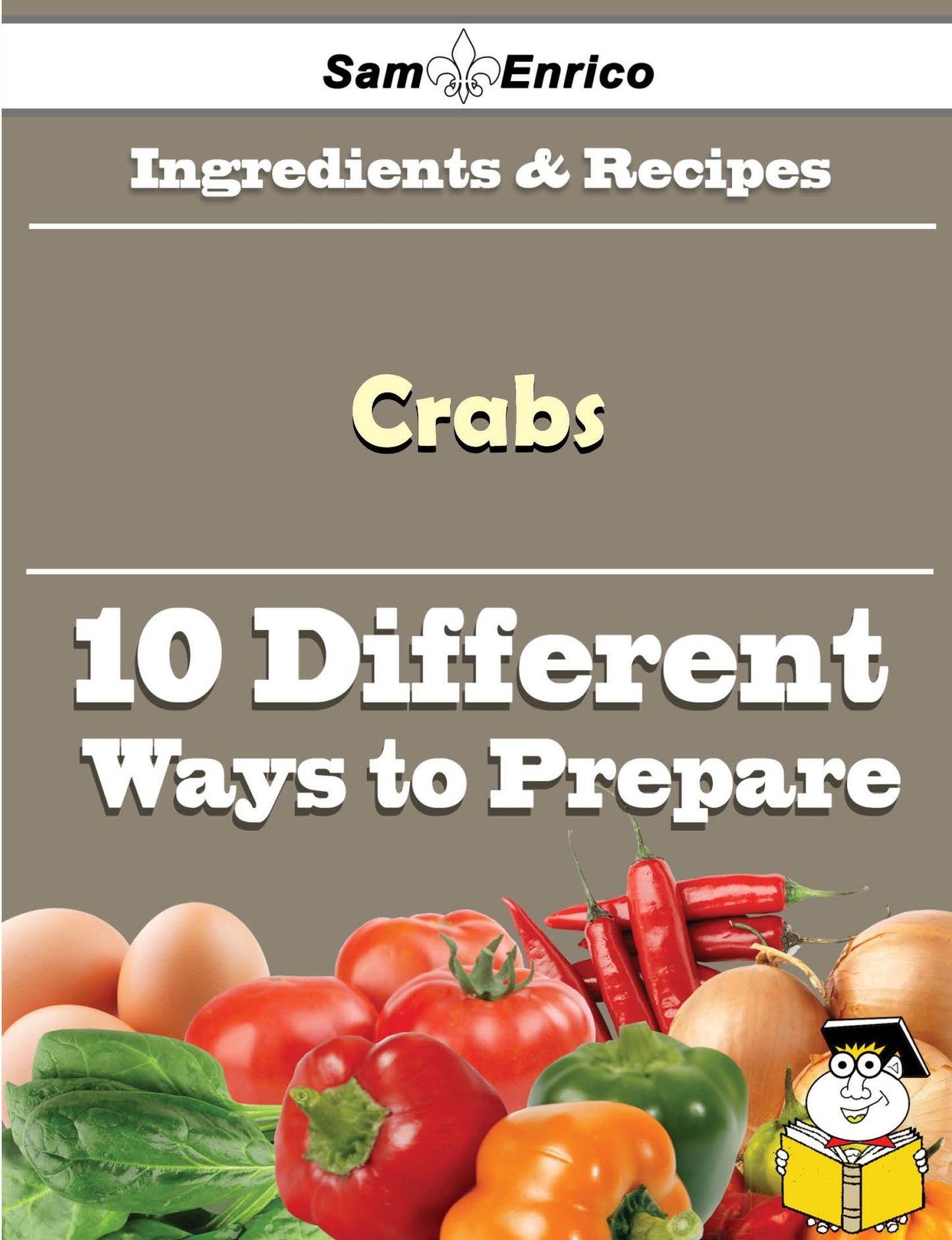 10 Ways to Use Crabs (Recipe Book)