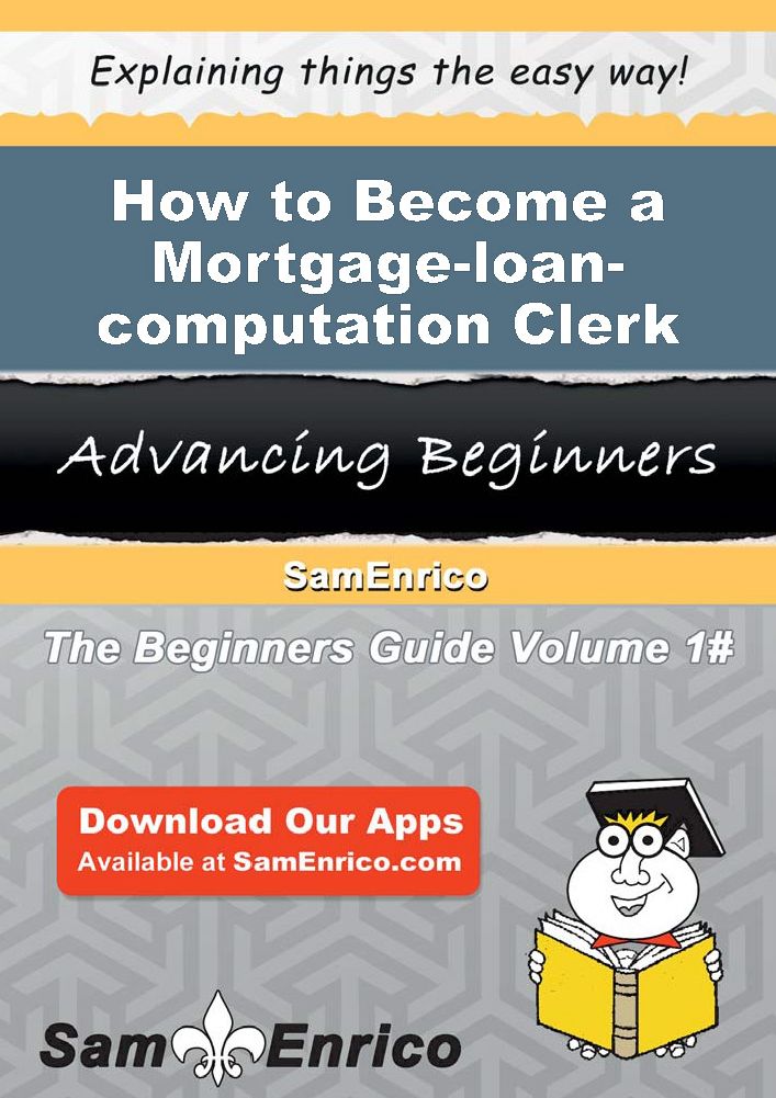 How to Become a Mortgage-loan-computation Clerk