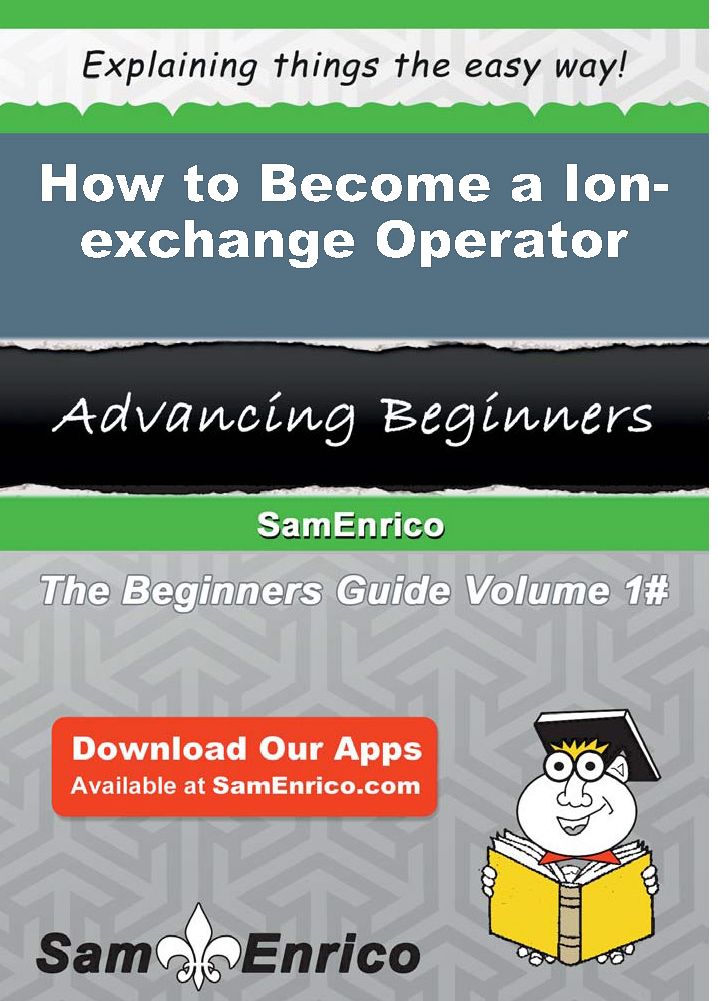 How to Become a Ion-exchange Operator