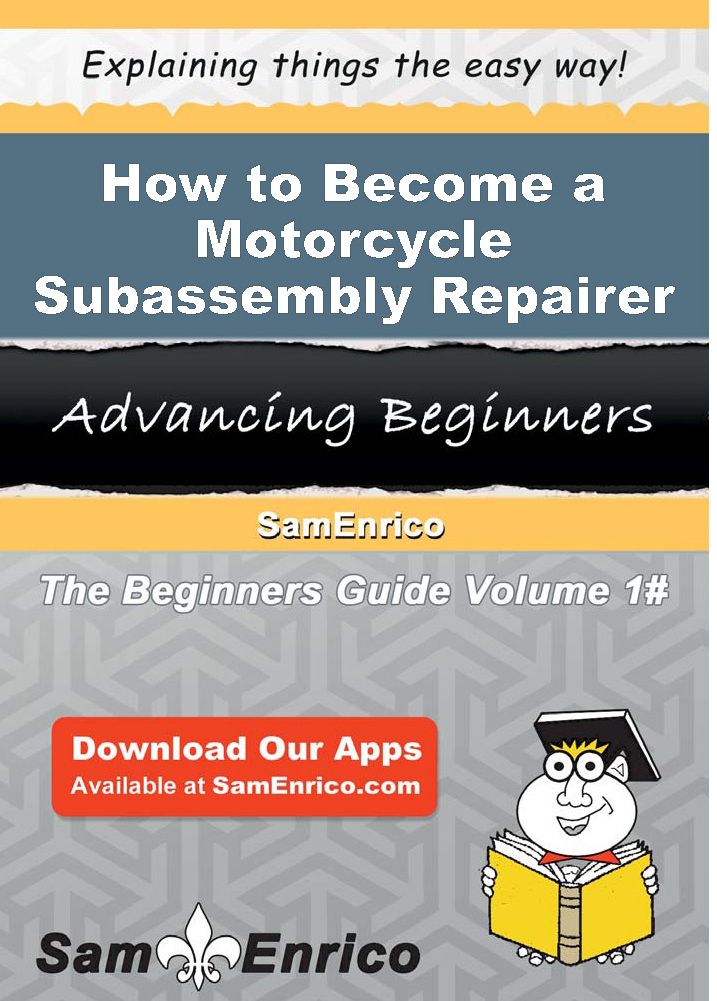 How to Become a Motorcycle Subassembly Repairer