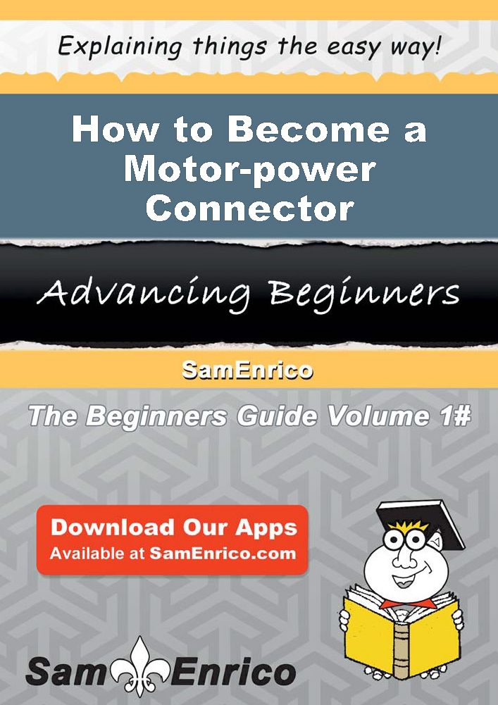 How to Become a Motor-power Connector