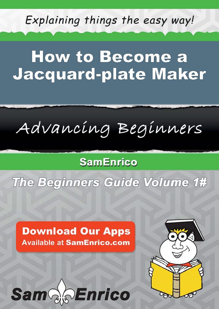 How to Become a Jacquard-plate Maker