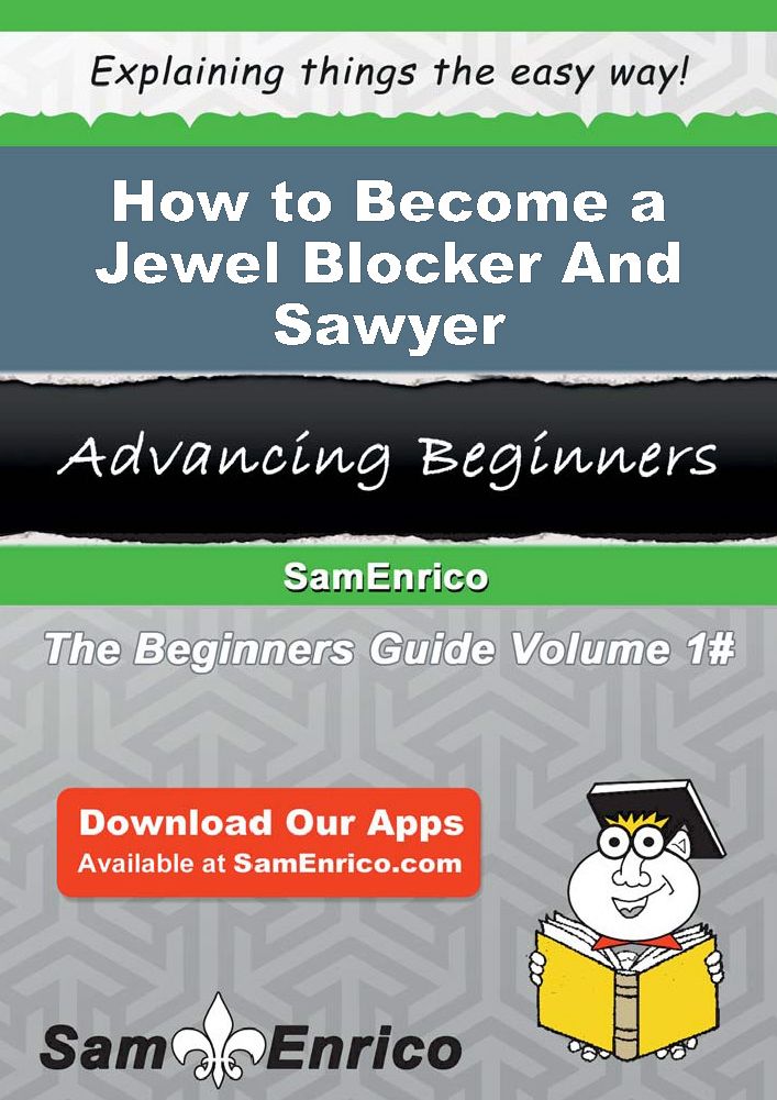 How to Become a Jewel Blocker And Sawyer
