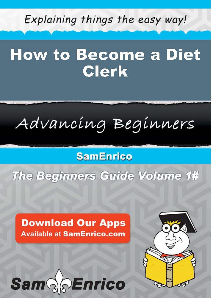 How to Become a Diet Clerk