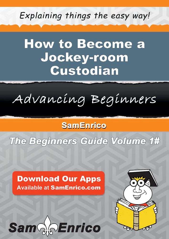 How to Become a Jockey-room Custodian