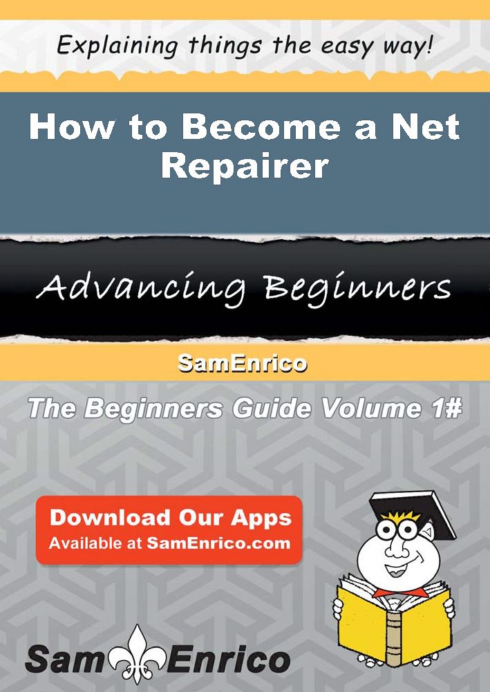 How to Become a Net Repairer