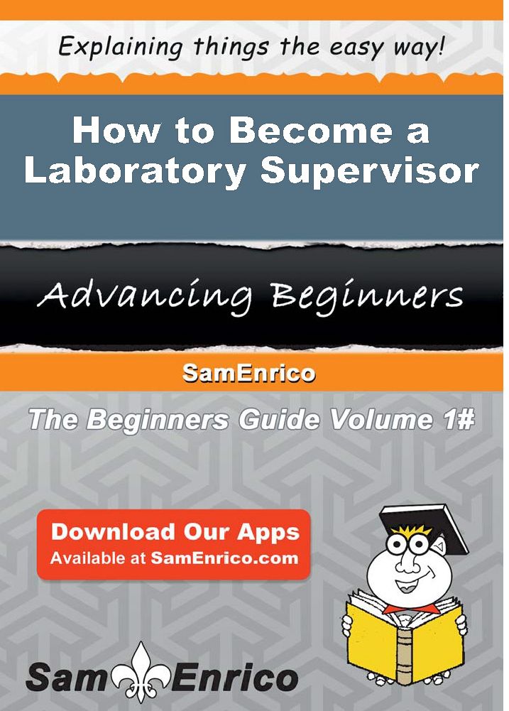 How to Become a Laboratory Supervisor