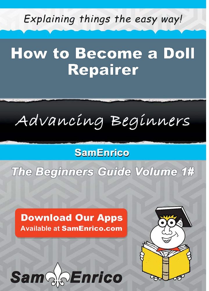 How to Become a Doll Repairer