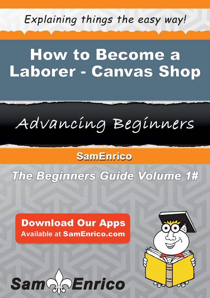 How to Become a Laborer - Canvas Shop