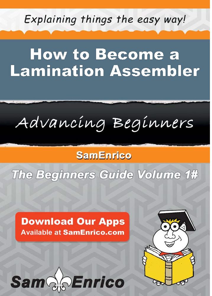 How to Become a Lamination Assembler