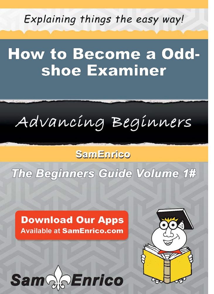 How to Become a Odd-shoe Examiner