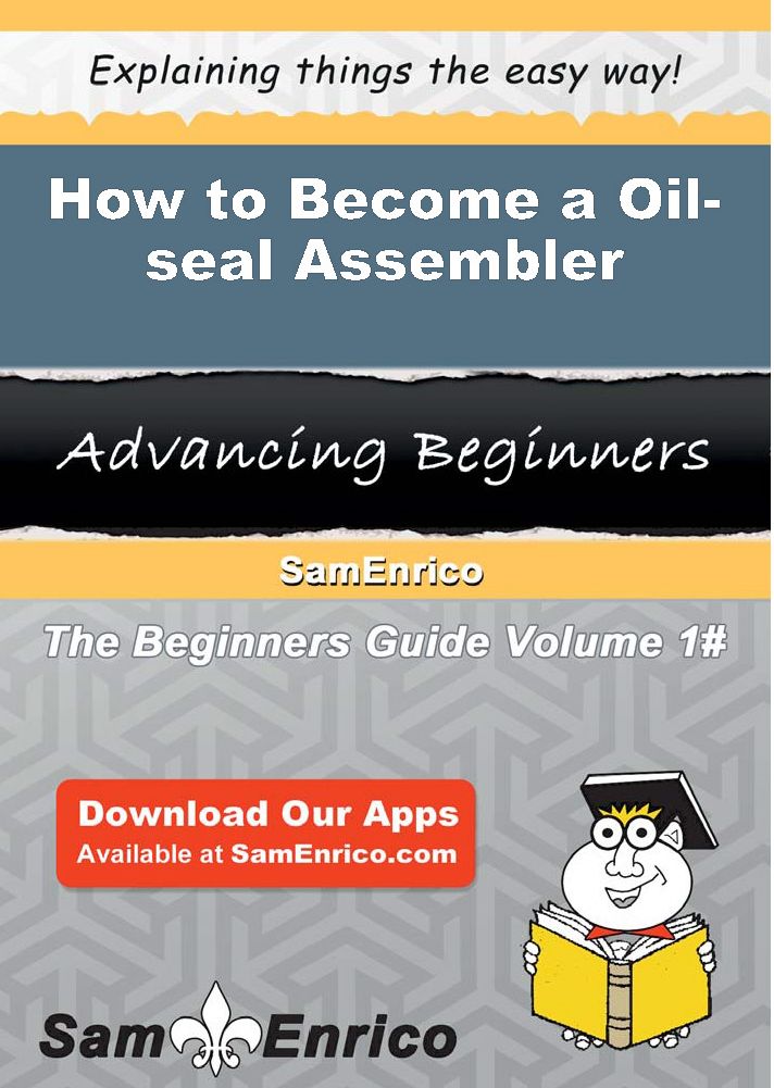 How to Become a Oil-seal Assembler