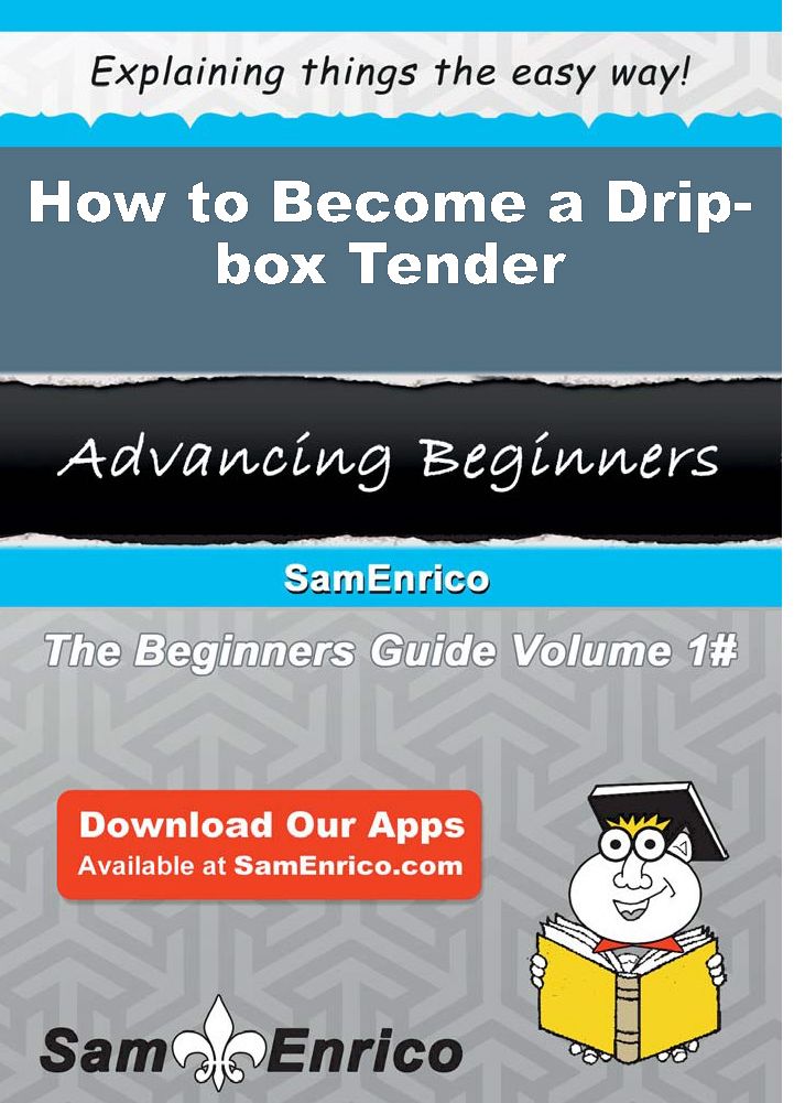 How to Become a Drip-box Tender