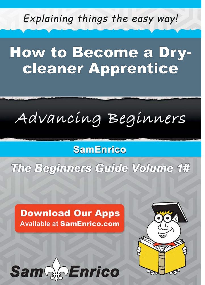 How to Become a Dry-cleaner Apprentice